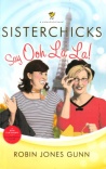 Sisterchicks Say Ooh La La ! **